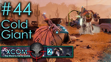 #44 Cold Giant - Embers of Liberty - Xcom 2 Legend Ironman
