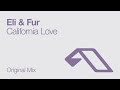 Eli & Fur - California Love