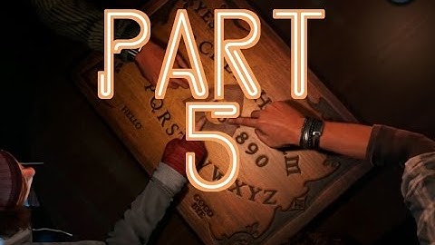 Until Dawn Gameplay Walkthrough Part 5- Ouija Board