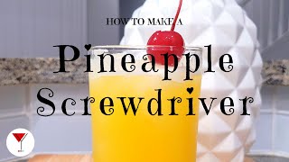 Pineapple Screwdriver | How to make a cocktail with Vodka, Pineapple Juice & Orange Juice