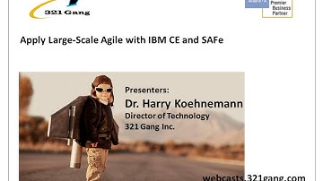 SAFe w/The IBM Rational Solutions-Applying Large-scale Agile w/IBM Continuous Engineering & SAFe 4.0