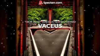 'Hide away' (VACEUS Techno remix)