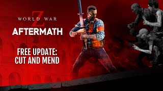World War Z: Aftermath - Free Cut and Mend Update