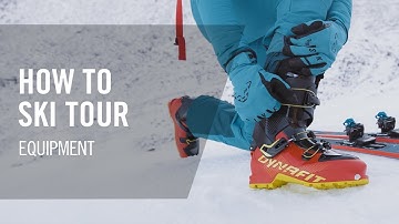 How to Ski Tour | #5 Equipment | Tutorial | DYNAFIT