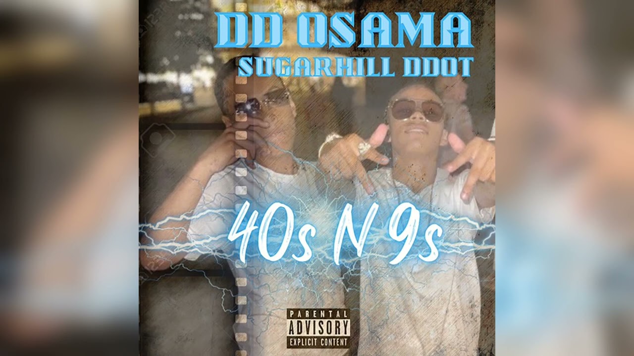 DD Osama & Sugarhill Ddot - 40s N 9s (Clean - Best Version)