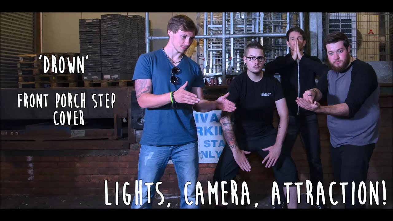 Drown - Front Porch Step [Cover by Lights, Camera, Attraction! + free DL Link]