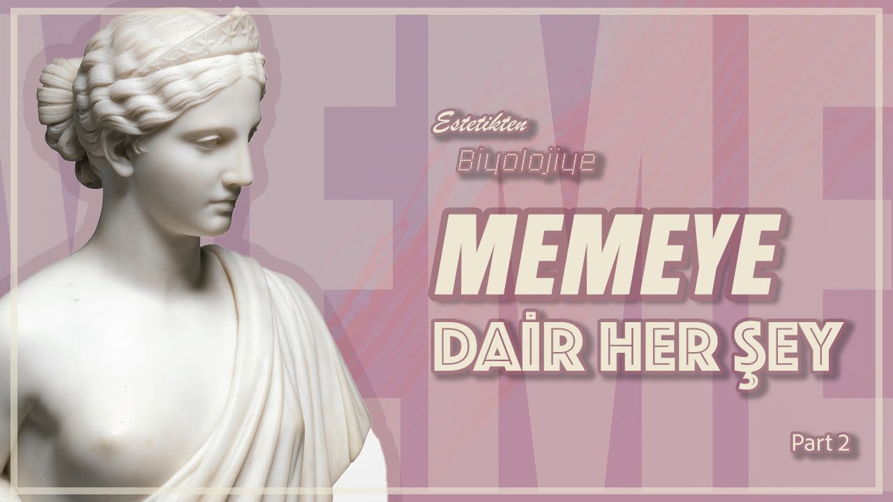 Estetikten Biyolojiye | MEMEYE DAİR HER ŞEY PART 2 #sağlık # ...