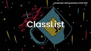ClassList - Javascript: Manipulando a DOM #08