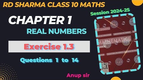 Ex 1.3 Q1 to Q14 from latest Edition book 2024 | Chapter 1 Real Numbers RD Sharma class 10 solutions