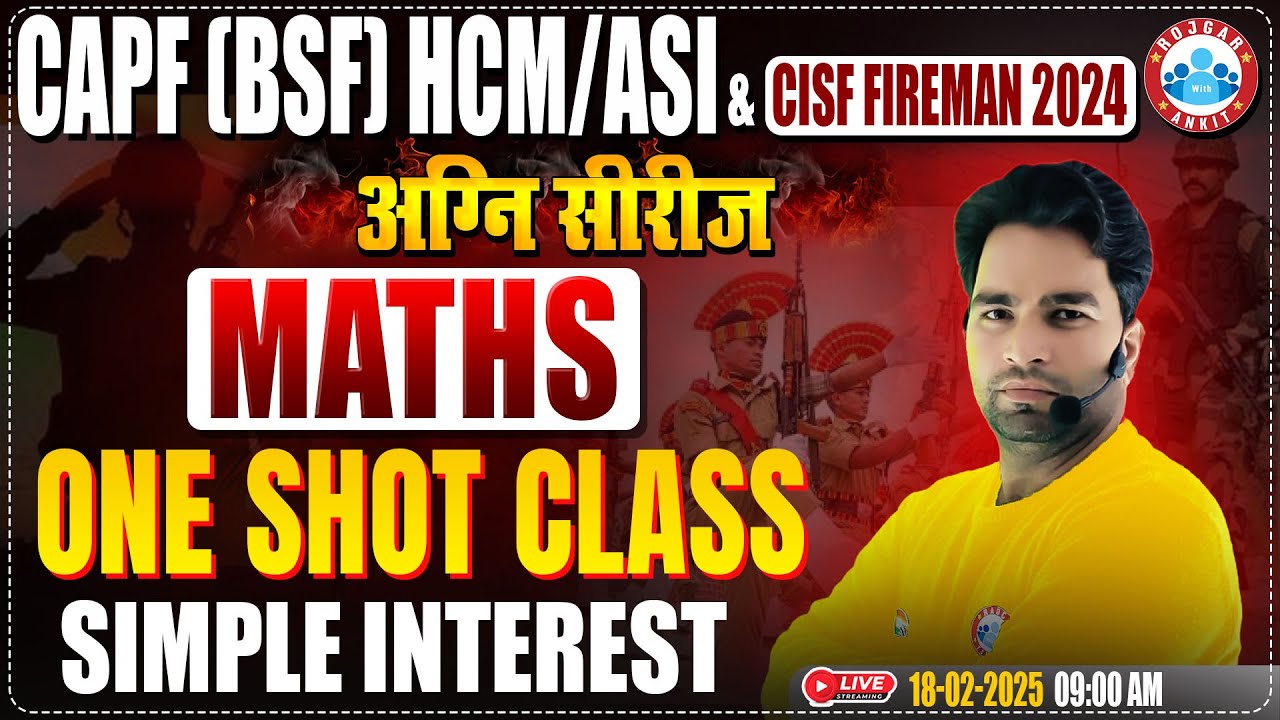 CISF Maths Classes 2024 | अग्नि सीरीज | Simple Interest | CAPF HCM/ASI One Shot Class #08