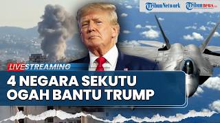 🔴AS Ditinggal Sekutunya, 4 Negara Adang Jet Tempur yang Bakal Dipakai untuk Serang Iran, Trump Geram