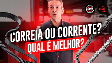 Qual é melhor corrente ou correia dentada?