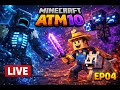 Minecraft ATM10- Live Ep 04