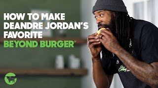 DeAndre Jordan's Favorite PlantBased Beyond Burger Recipe