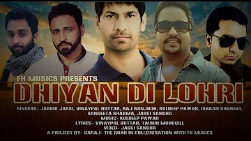 Dhiyan Di Lohri | Jassbir Jassi, Vinaypal Buttar, various artists | New Punjabi songs 2015 - Video