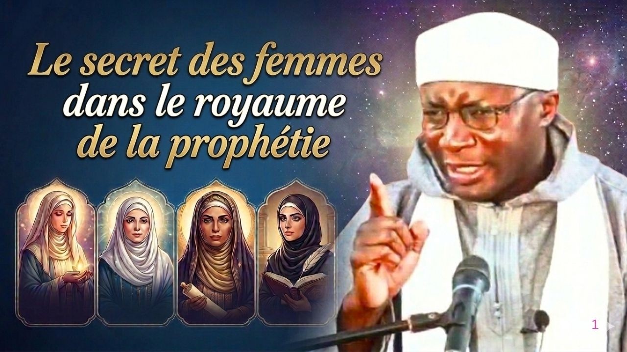 Le Secret des Femmes dans le royaume de la Prophétie | Seydi Mouhamed EL Cheikh