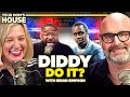 Diddy do it w brian simpson  your moms house ep 753