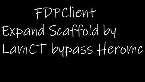 Expand scaffold by LamCT bypass hẻo | FDPClient