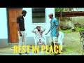 REST IN PEACE (Unik COMEDY) EPISODE 2