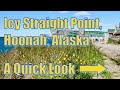Icy Straight Point (Hoonah), Alaska - A Quick Look