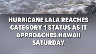 HURRICANE LALA REACHES  CATEGORY 1 STATUS