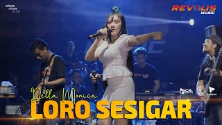 Loro Sesigar - Della Monica (Revolis Music) Alah Nagut Riko Ngloro Ati