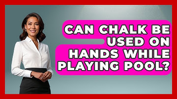 Can Chalk Be Used On Hands While Playing Pool? - Billiards Hustlers