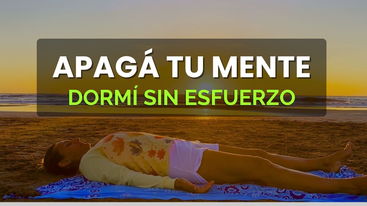 ¿Sufrís de Insomnio? | Yoga Nidra para Dormir sin Esfuerzo - YouTube