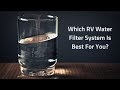 Which RV Water Filter System Is Best For Your Rig?