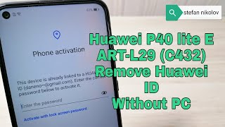 BOOM!!! Without PC!!! Huawei P40 lite E ART-L29 (C432), Remove Huawei ID, Bypass FRP.