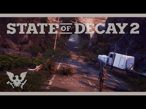 State of Decay 2 - Как выжить то??№7