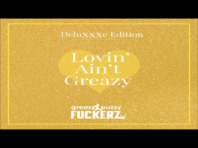 Greazy Puzzy Fuckerz - Kicks Out For Matty (RIP Matty)
