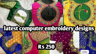 latest computer embroidery designs with price| starting Rs 250 | #computerembroidery #embroidery