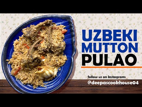 MUTTON PULAO UZBEKI PULAO NATION DISH OF UZBEKISTAN SIMPLE RECIPE  ONE POT MEAL TO CELEBRATE