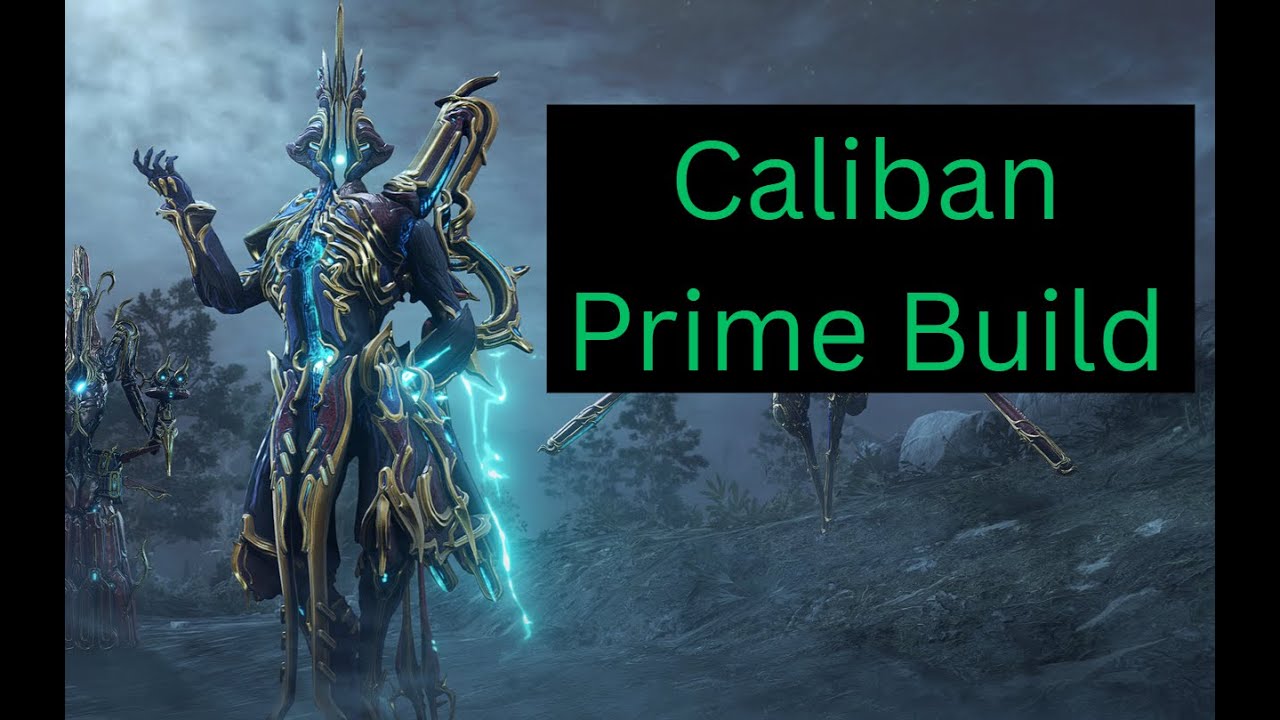 Caliban Build Best Caliban Prime Build in Warframe - YouTube