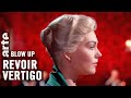 Revoir Vertigo - Blow Up - ARTE