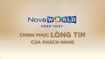 NOVAWORLD PHAN THIET CHINH PHỤC NHÀ ĐẦU TƯ