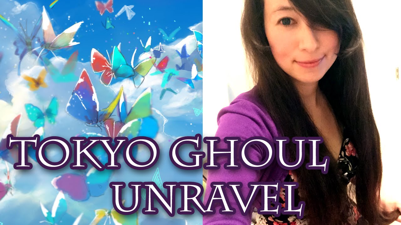 youtube tokyo ghoul unravel acoustic