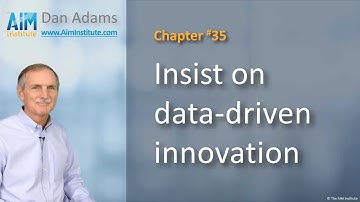 Chapter 35: Insist on data-driven innovation | The AIM Institute
