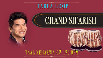 Chand Sifarish | Shaan | Tabla Loop | C# 120 BPM | Tabla Loops | Keharwa Taal | Keherwa Taal Theka