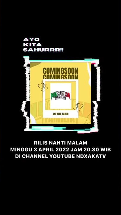 rilis nantik malam ya NDX AKA -AYO KITA SAHUR