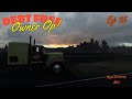 The longest trip so far Finale Part 4 | Debt Free Owner Op-Ep 35 | American Truck Simulator