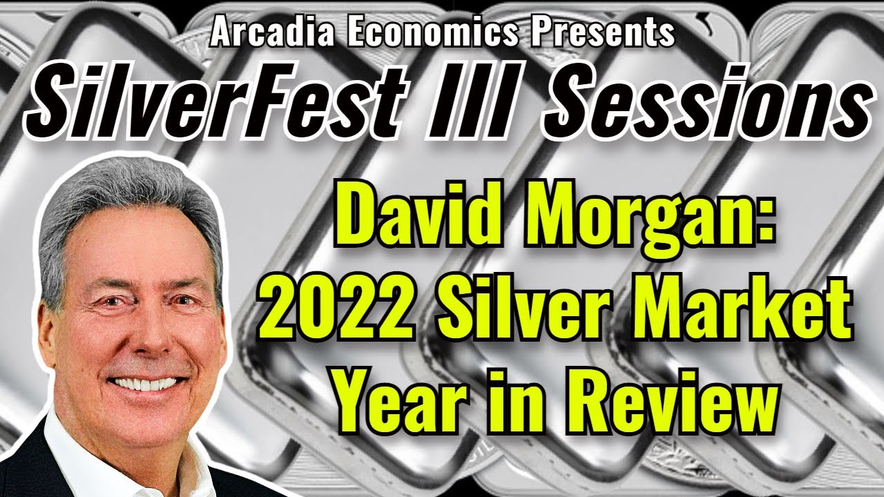David Morgan: 2022 Silver Market Year in Review - YouTube