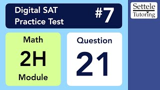 Digital SAT 7, Math Module 2H, Question 21