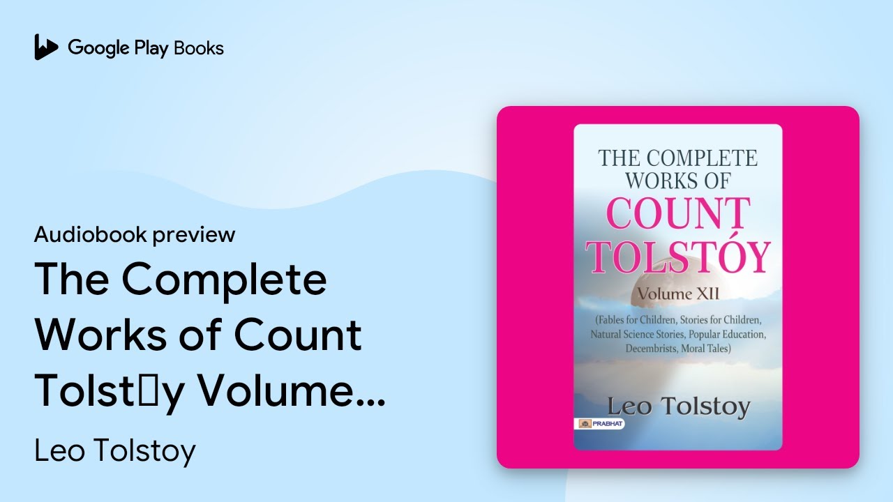 The Complete Works of Count Tolst Y Volume Xii… by Leo Tolstoy · Audiobook preview