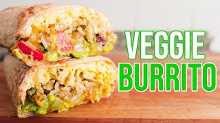 The Perfect VEGETARIAN BURRITO Recipe | What The Cook