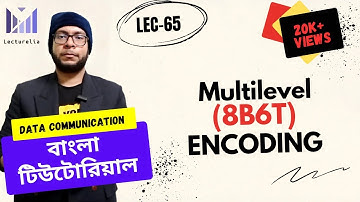 (Lec-65) Multilevel (8B6T) Encoding | Line Coding | Data Communication Bangla Tutorial