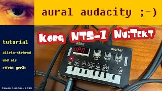 KORG NTS-1 Nu:Tekt Tutorial (allein-stehend und als Effekt-Gerät)