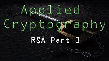 Applied Cryptography: RSA Cryptosystem Part 3