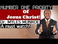 No 1 priority of jesus christ dr myles munroe